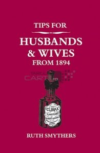 Tips for Husbands and Wives from 1894