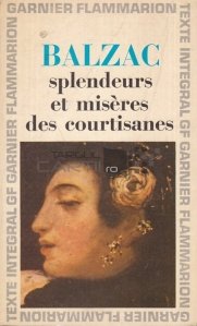 Splendeurs et miseres des courtisanes / Strălucirea și suferințele curtezanelor