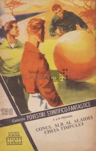 Colectia ''Povestiri Stiintifico-Fantastice'', nr. 138