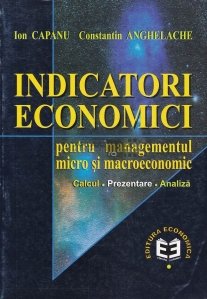 Indicatori economici pentru managementul micro si macroeconomic