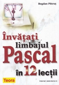 Invatatti limbajul Pascal in 12 lectii