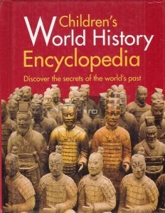 Children's World History Encyclopedia / Enciclopedia Istoriei Lumii pentru Copii