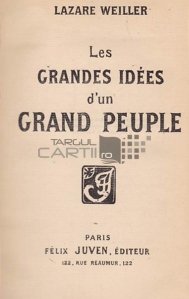 Les grandes idees d'un grand peuple / Idei marete ale unui popor maret