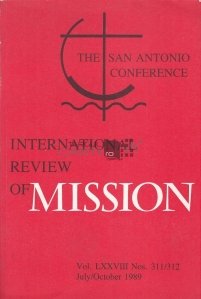 The San Antonio Conference: International review of mission / Conferinta de la San Antonio: O perspectiva internationala asupra Misiunii