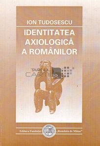 Identitatea axiologica a romanilor