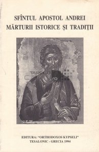 Sfintul Apostol Andrei. Marturii istorice si traditii