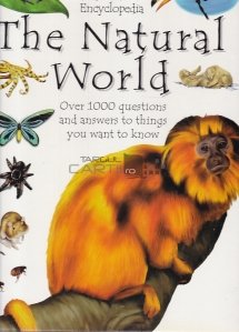 The Natural World - Over 1000 Questions and Answers to Things You Want to Know