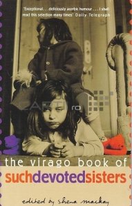 The Virago Book of Such Devoted Sisters
