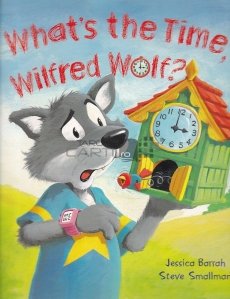 What`s the Time, Wilfred Wolf?