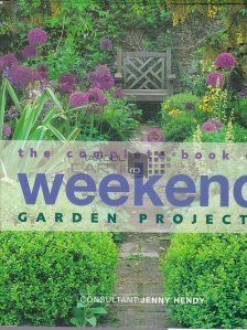 The Complet Book of Weekend Garden Project