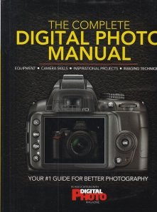 The Complete Digital Photo Manual