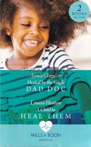 Healed by the Single Dad Doc. A Child to Heal Them