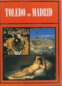 Toledo and Madrid / Toledo si Madrid
