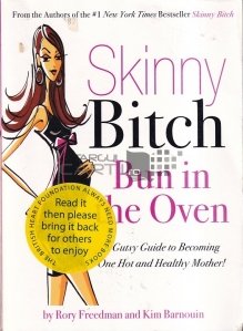Skinny Bitch: Bun in the Oven