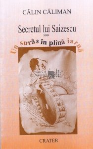 Secretul lui Saizescu sau Un suras in plina iarna