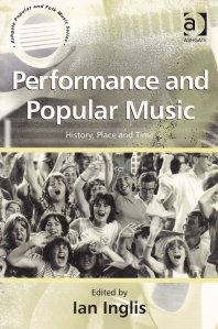 Performance and popular music / Performanta si muzica populara. Istorie, Loc si timp.