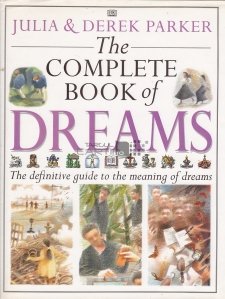 The complete book of dreams / Cartea completa a viselor. Ghidul definitiv al insemnatatii viselor