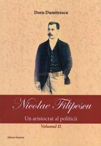 Nicolae Filipescu, un aristocrat al politicii