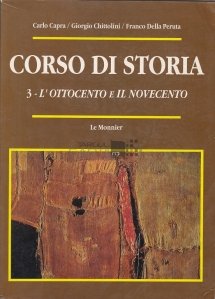 Corso di storia / Curs de istorie. Secolul al XIX-lea si secolul al XX-lea