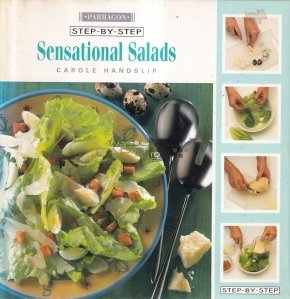 Step-by-Step Sensational Salads
