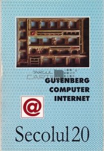 Secolul 20 Gutenberg computer internet