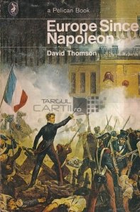Europe Since Napoleon / Europa de la Napoleon
