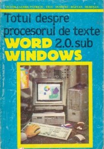 Totul despre procesorul de texte Word 2.0. sub Windows