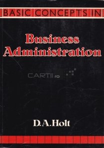 Basic concepts in Business Administration / Concepte de baza in administrarea afacerilor