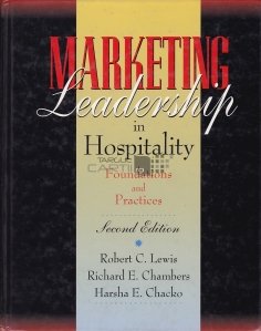 Marketing leadership in hospitality / Marketing de conducere in ospitalitate. Baze si practica
