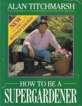How to be a Supergardener