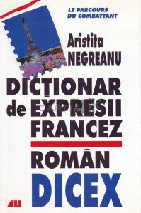 Dictionar de expresii francez-roman. Dicex