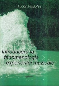 Introducere la fenomenologia expeientei muzicale