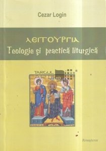 Teologie si practica liturgica
