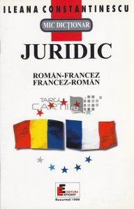 Mic dictionar juridic, Roman-Francez, Francez-Roman