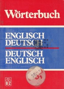 Worterbuch english-deutsch/ deutsch-english / Dictionar englez-german/ german-englez