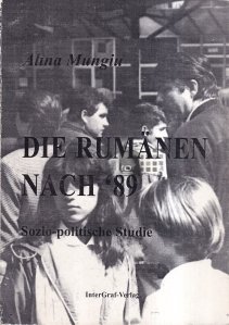 Die Rumanen Nach '89 / Romanii de dupa '89: Studiu socio-politic