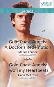Cgold Coast Angels: A Doctor's Redemption/ Gold Coast Angels: Two Tiny Heartbeats