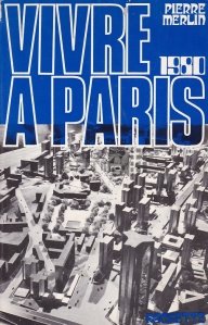 Vivre a Paris 1980 / Locuind la Paris 1980