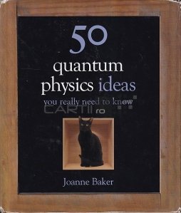 50 quantum physics ideas you really need to know