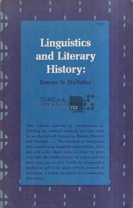 Linguistics and Literary History / Lingvistica si istorie literara: Eseuri in stilistica