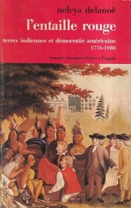 L'entaille rouge / Crestatura rosie: Tarile indiene si democratia americana 1778 - 1980