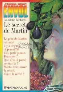 Le secret de Martin / Secretul Martinei