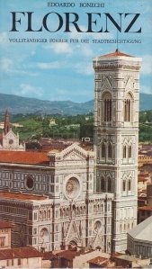 Florenz / Florenta - Ghid complet pentru vizitarea obiectivelor turistice