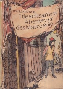 Die seltsamen Abenteuer des Marco Polo / Aventurile ciudate ale lui Marco Polo