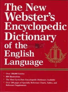 The new webster's encyclopedia dictionary of the english language / Noul dictionar enciclopedie Webster al limbii engleze