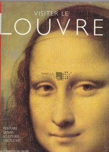Visiter le Louvre / Vizitati Louvre