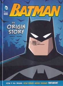 Batman: An Origin Story