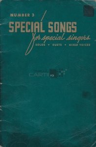 Special songs for special singers / Cantece speciale pentru cantareti speciali