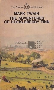 The Adventures of Huckleberry Finn / Aventurile lui Huckleberry Finn