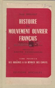 Histoire du mouvement ouvrier Francais / Istoria miscarii fortei de munca franceze